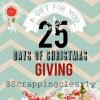 25 Days of Christmas Giving @ Scrappingclearly IMG_1752